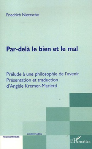 Par-delà le bien et le mal: prélude à une philosophie de l'avenir
