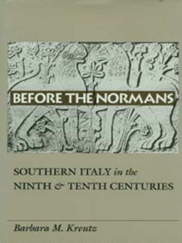 Before the Normans: Southern Italy in the ninth and tenth centuries