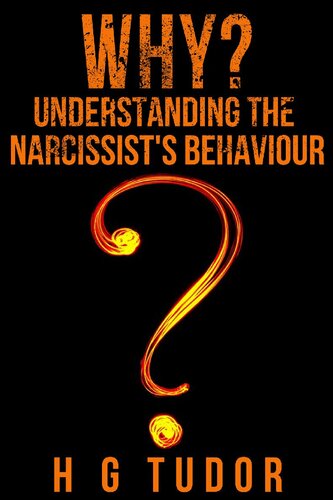 Why? Understanding the Narcissist's Behaviour