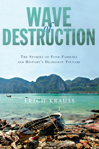 Wave of destruction: the stories of four families and history's deadliest tsunami