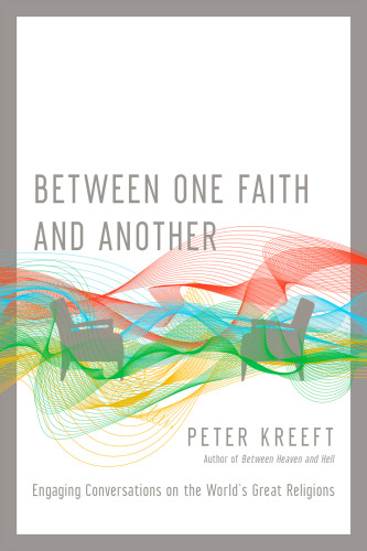 Between one faith and another: engaging conversations on the world's great religions