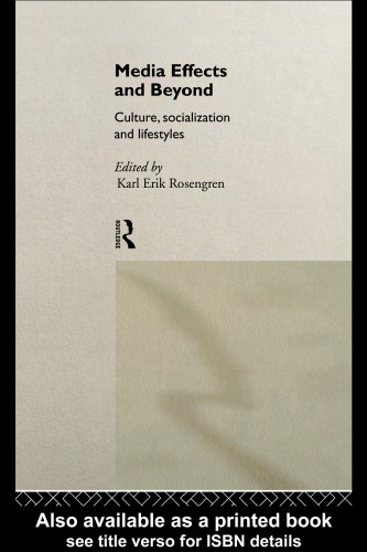 Media Effects and Beyond: Culture, Socialization and Lifestyles