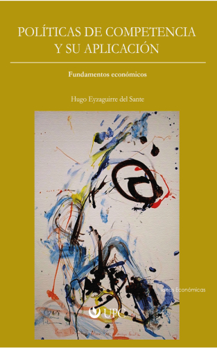 Políticas de competencia y su aplicación: fundamentos económicos