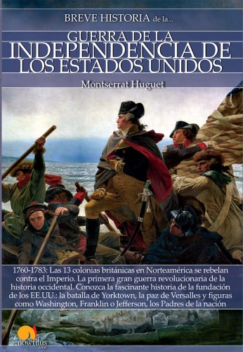 Breve historia de la Guerra de la independencia de los Estados Unidos