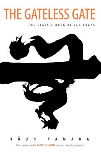 The Gateless Gate: The Classic Book of Zen Koans