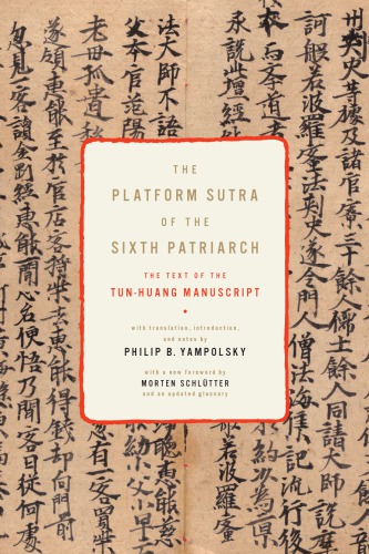 The Platform sutra of the Sixth Patriarch: the text of the Tun-huang manuscript
