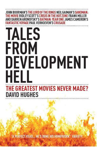 Tales From Development Hell: The Greatest Movies Never Made?