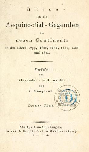 Reise in die Aequinoctial-Gegenden des neuen Continents. Band 3