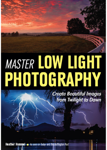 Master low light photography: create beautiful images from twilight to dawn