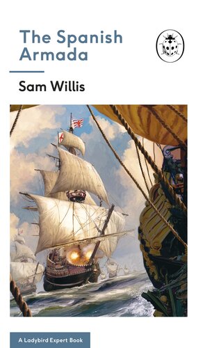 The Spanish Armada: A Ladybird Expert Book (The Ladybird Expert Series)