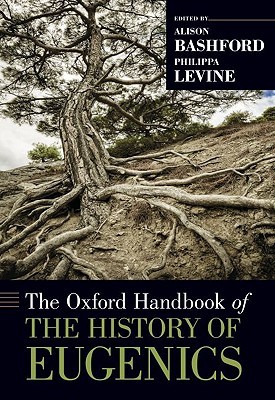The Oxford Handbook of the History of Eugenics (Oxford Handbooks)