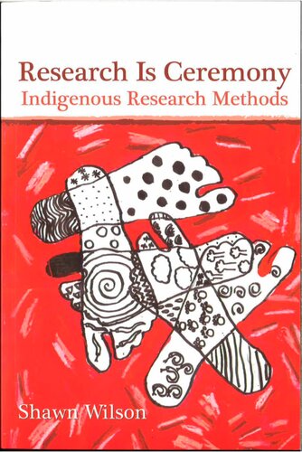 Research Is Ceremony: Indigenous Research Methods