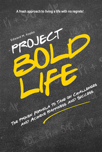 Project Bold Life: The Proven Formula to Take on Challenges and Achieve Happiness and Success