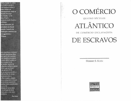 O Comercio Atlântico de Escravos. Quatro séculos de comercio esclavagista.