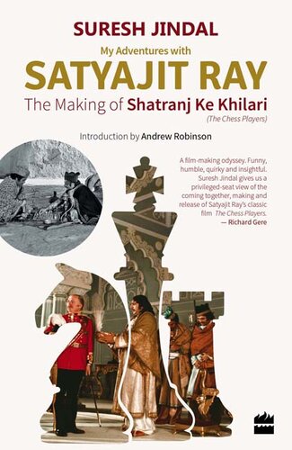 My Adventures With Satyajit Ray: The Making of Shatranj Ke Khilari