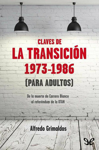Claves de la Transición 1973-1986 (para adultos)