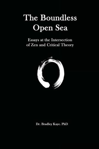 The boundless open sea: a collection of essays: Zen Buddhism and Critical Theory