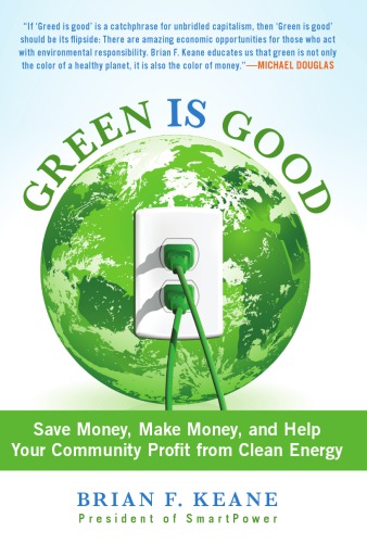 Green is good: save money, make money, and help your community profit from clean energy