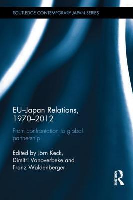 Eu-Japan Relations, 1970-2012: From Confrontation to Global Partnership