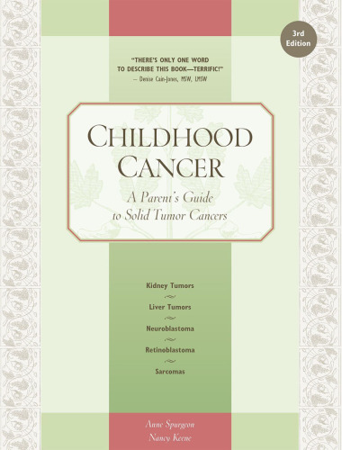 Childhood cancer: a parent's guide to solid tumor cancers