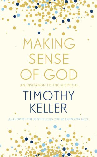 Making Sense of God: An Invitation to the Skeptical