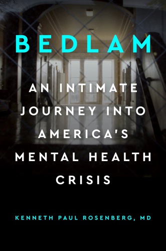 Bedlam: an intimate journey into America's mental health crisis
