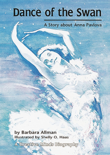 Dance of the Swan: A Story About Anna Pavlova