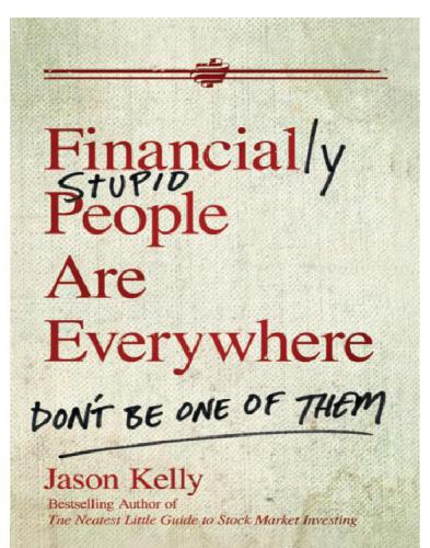 Financially stupid people are everywhere: don't be one of them