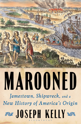 Marooned: Jamestown, shipwreck, and a new history of America's origin