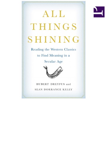 All things shining: reading the Western classics to find meaning in a secular age