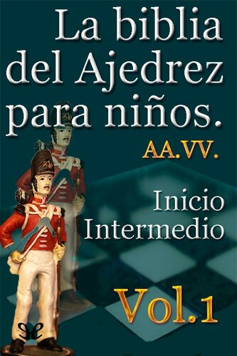 AA. VV. - La biblia del Ajedrez para ninos Vol.1