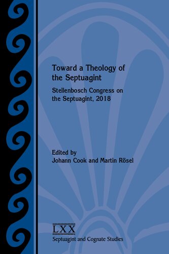 Toward a theology of the Septuagint: Stellenbosch Congress on the Septuagint, 2018