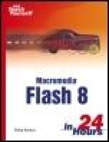 Sams Teach Yourself Macromedia Flash 8 in 24 Hours