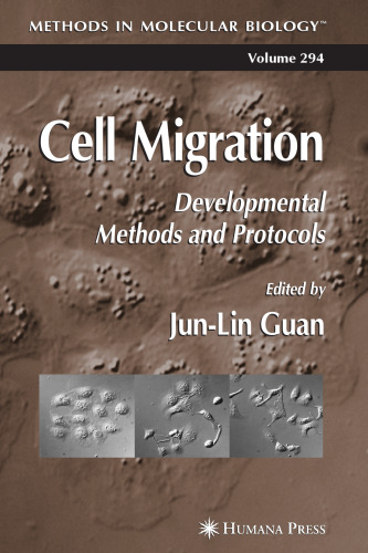 Cell Migration: Developmental Methods and Protocols