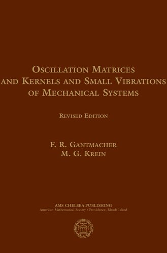 Oscillation Matrices and Kernels and Small Vibrations of Mechanical Systems