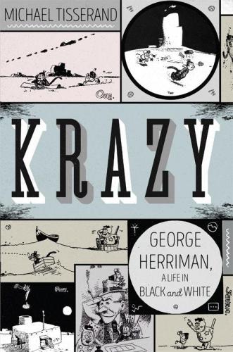 Krazy: George Herriman, a Life in Black and White