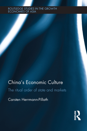 China's economic culture: the ritual order of state and markets