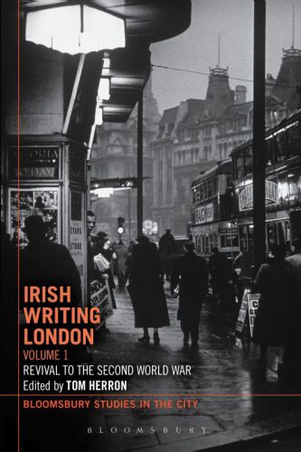 Irish writing London. Volume 1, Revival to the Second World War
