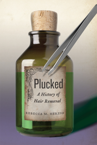 Plucked a history of hair removal
