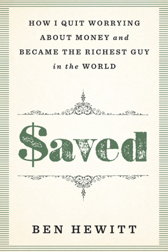 Saved: how to break the spell of money, live well, and change the world