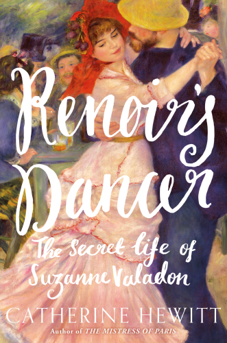 Renoir's dancer: the secret life of Suzanne Valadon