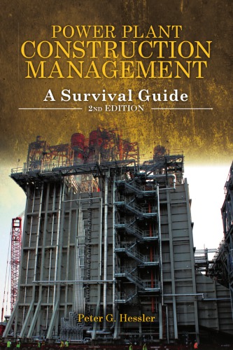 Power plant construction management: a survival guide