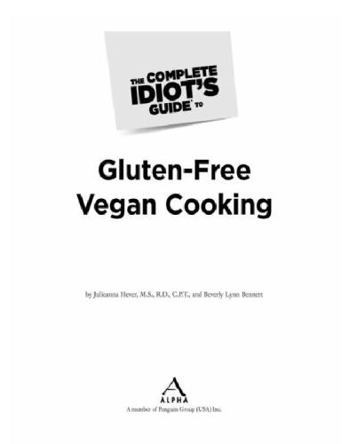 The Complete Idiot's Guide to Gluten-Free Vegan Cooking