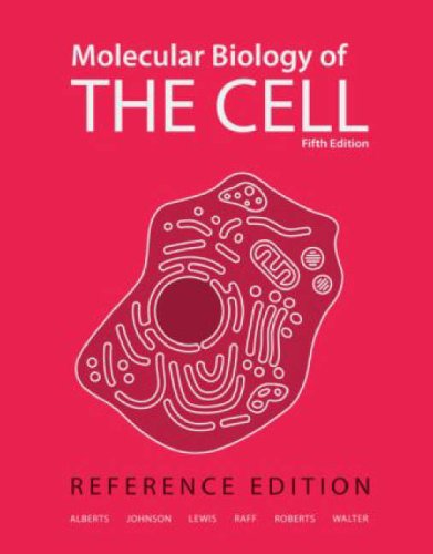 Molecular Biology of the Cell: Reference Edition
