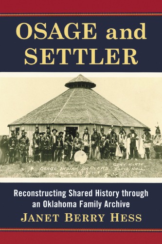Osage and settler reconstructing shared history through an Oklahoma family archive