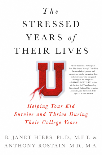The stressed years of their lives: helping your kid survive and thrive during their college years