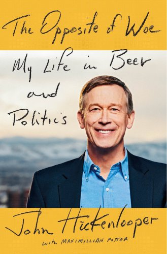 The opposite of woe: my life in beer and politics