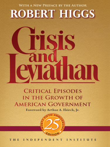 Crisis and leviathan: critical episodes in the growth of American government