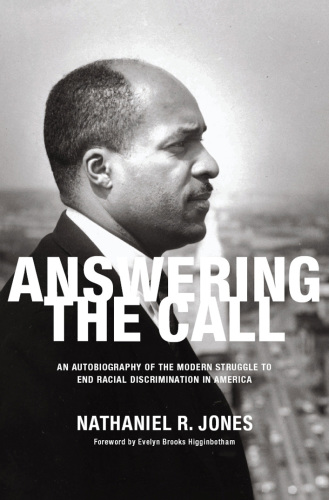 Answering the call: a memoir of the modern struggle to end racial discrimination in America