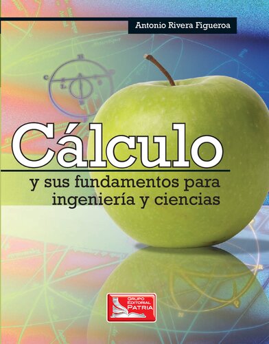 Cálculo y sus fundamentos para ingeniería y ciencias